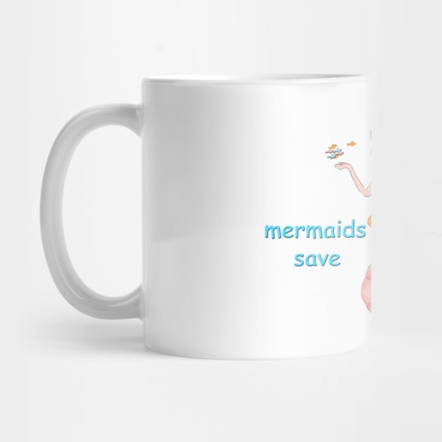 mermaids will save the world by unicornie